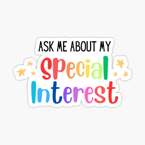 Item preview, Ask me about my special interest designed and sold by NFindlayArt.