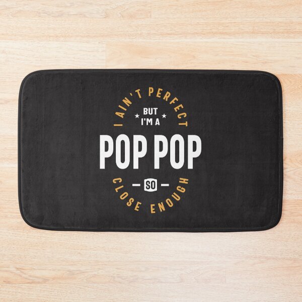 Item preview, Imperfect Pop-Pop - Dad, Grandpa, Close Enough designed and sold by cidolopez.