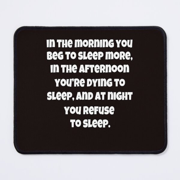 Item preview, Funny Sarcastic Humor In The Morning You Beg To Sleep More designed and sold by fantasticdesign.