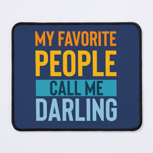 Item preview, my favorite people call me darling designed and sold by BYNDART.