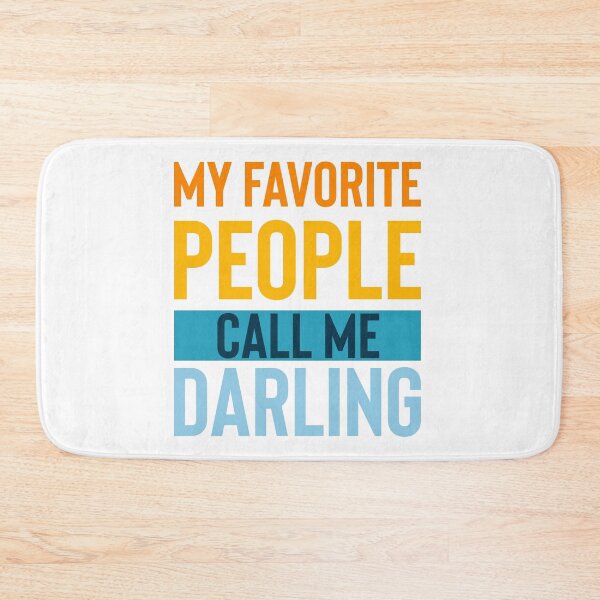 Artikelvorschau, my favorite people call me Darling entworfen und verkauft von BYNDART.
