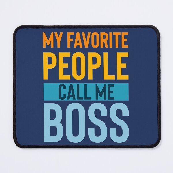 Item preview, My favorite people call me Boss designed and sold by BYNDART.