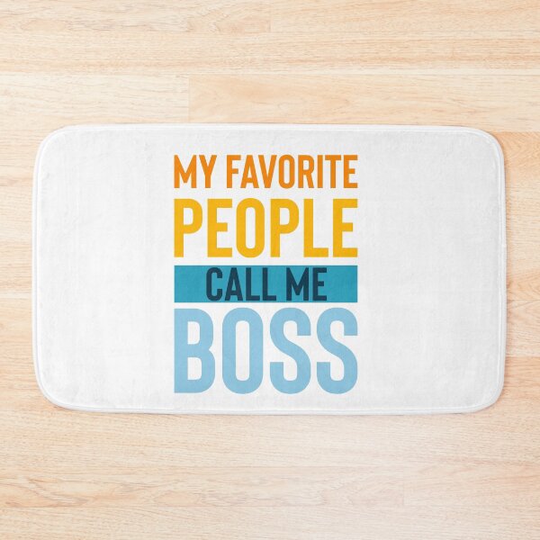 Item preview, My favorite people call me Boss designed and sold by BYNDART.