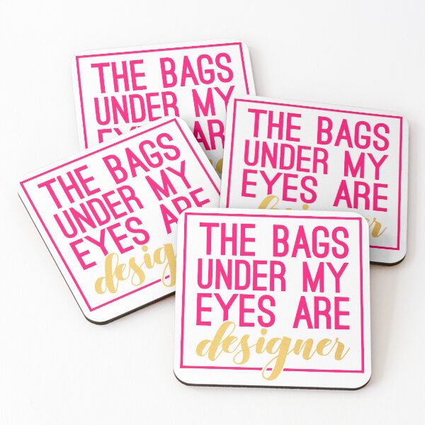 Item preview, The Bags Under My Eyes Are Designer designed and sold by Jandsgraphics.