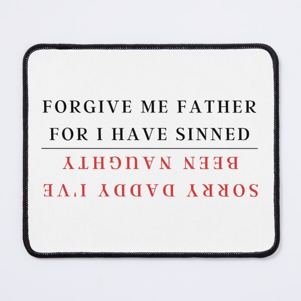 Item preview, Forgive Me Daddy I've Been Naughty | Forgive Me Father For I Have Sinned | Black White And Red designed and sold by KinkShoppe.