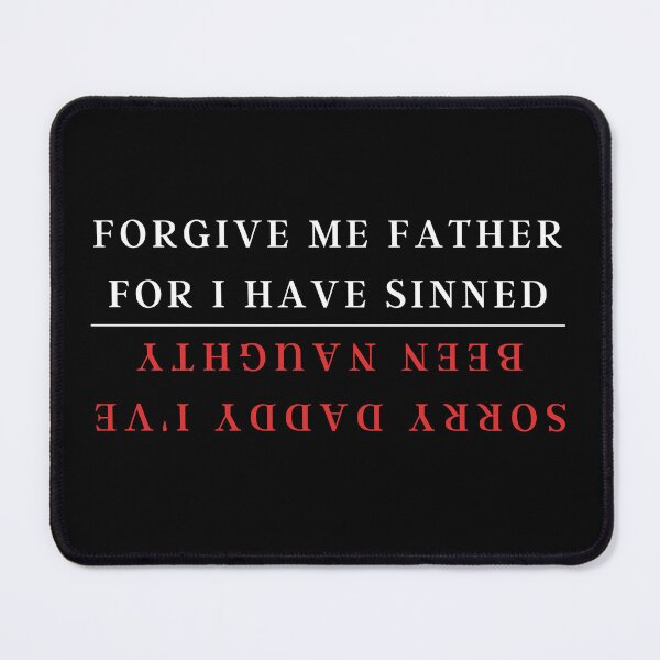 Item preview, Forgive Me Daddy I've Been Naughty | Forgive Me Father For I Have Sinned | Black White And Red designed and sold by KinkShoppe.
