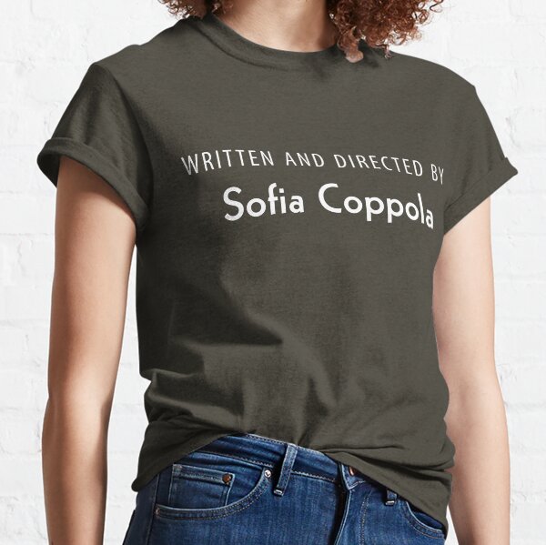 Written and Directed by Sofia Coppola Classic T-Shirt
