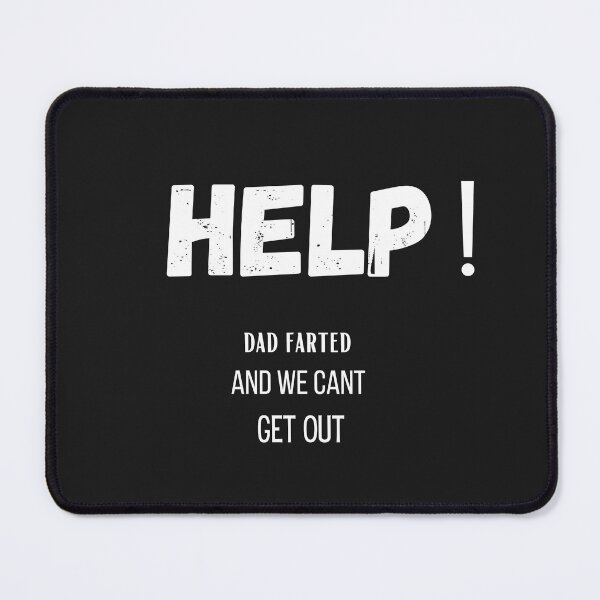Item preview, help dad farted and we cant get out designed and sold by ASSAOUCI.