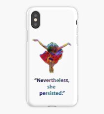 Nevertheless she persisted iPhone Case