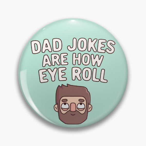 Item preview, Dad Jokes Are How Eye Roll Funny Pun designed and sold by rustydoodle.