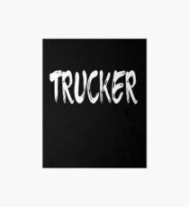 Trucker Galeriedruck