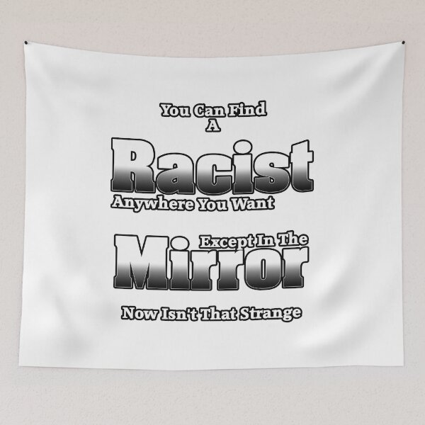 Item preview, The Racist In The Mirror designed and sold by Xzendor7 Digital Art Creations.