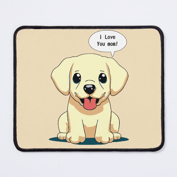 Item preview, I Love You Mom Labrador Puppy designed and sold by OgaJames.