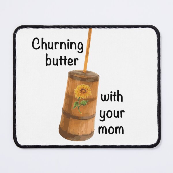 Item preview, Churning Butter w/ Background designed and sold by PerkyBoi.