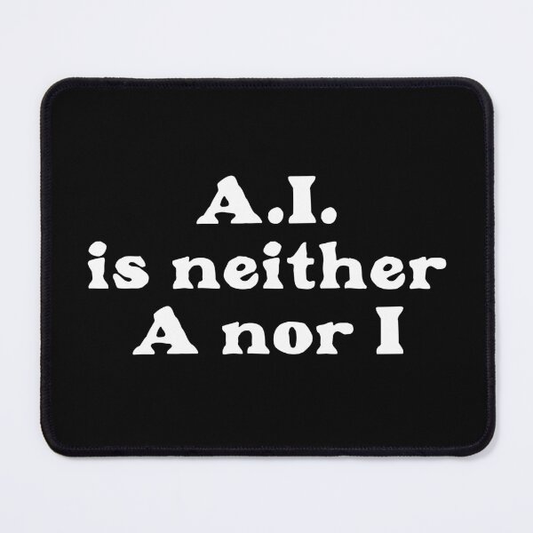 Item preview, A.I. is neither A nor I designed and sold by dicegeeks.