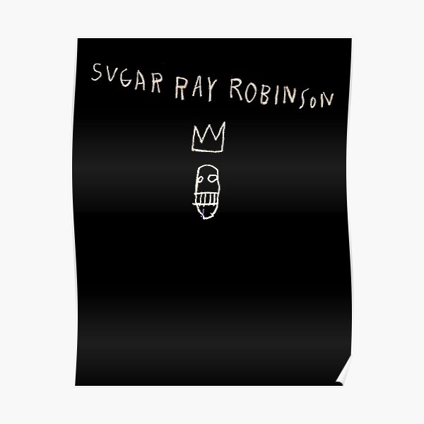 Básquiat Sugar Ráy Róbinson Poster