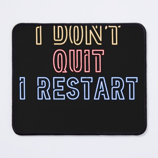 Item preview, I do not give up. I'm rebooting. designed and sold by ChrisFeil.