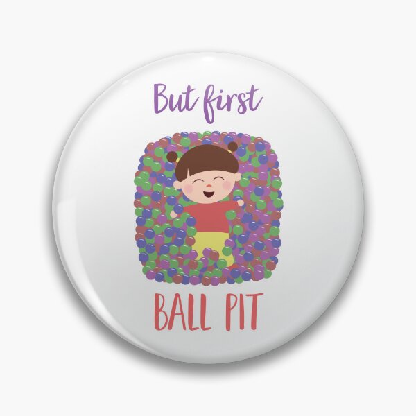 Item preview, "But First Ball Pit" Pediatric OT designed and sold by OPTdesigns.