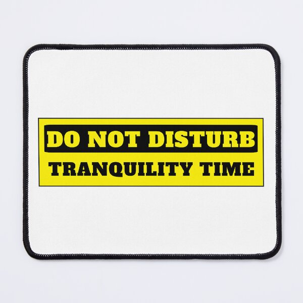 Item preview, Do Not Disturb tranquility time designed and sold by Permana96.