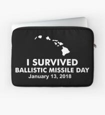 I survived Ballistic Missile Day Laptop Sleeve