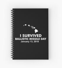 I survived Ballistic Missile Day Spiral Notebook