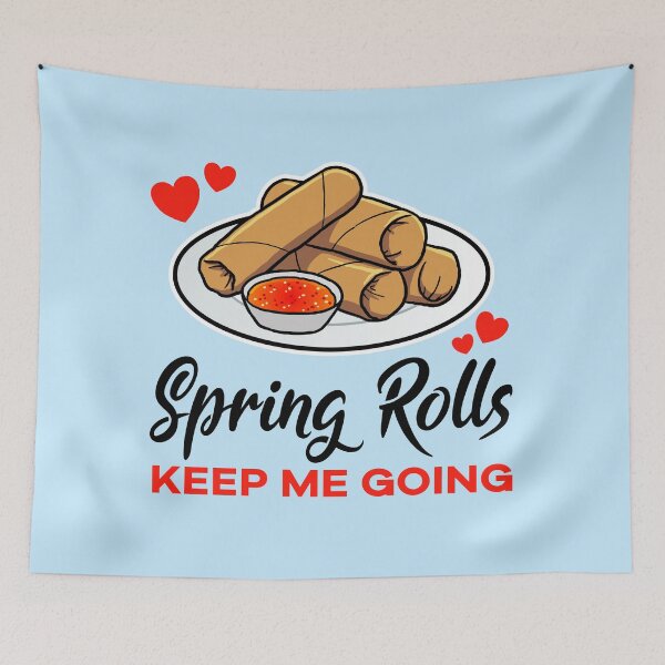 Item preview, Spring Rolls keep me going designed and sold by jonmlam.