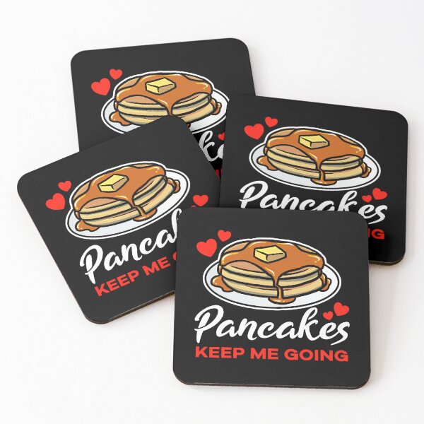 Item preview, Pancakes keep me going saying designed and sold by jonmlam.