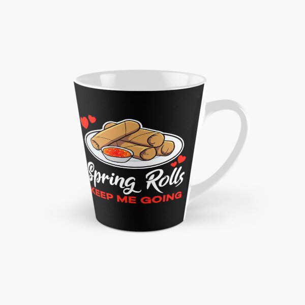 Item preview, Spring Rolls keep me going saying designed and sold by jonmlam.