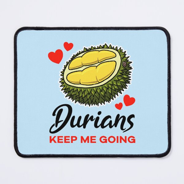 Item preview, Durian keeps me going designed and sold by jonmlam.
