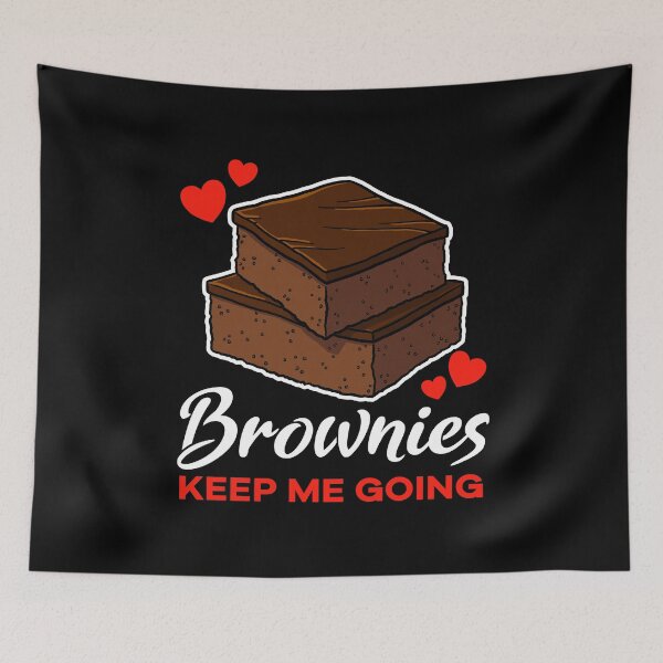 Item preview, Brownies keep me going saying designed and sold by jonmlam.