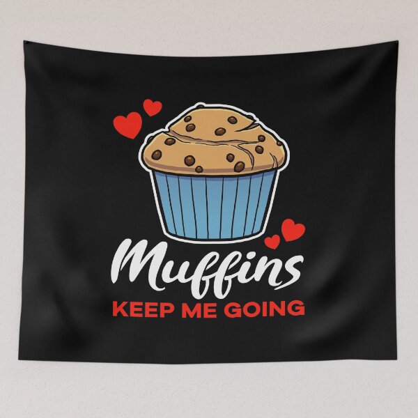 Item preview, Chocolate Chip Muffins keep me going saying designed and sold by jonmlam.