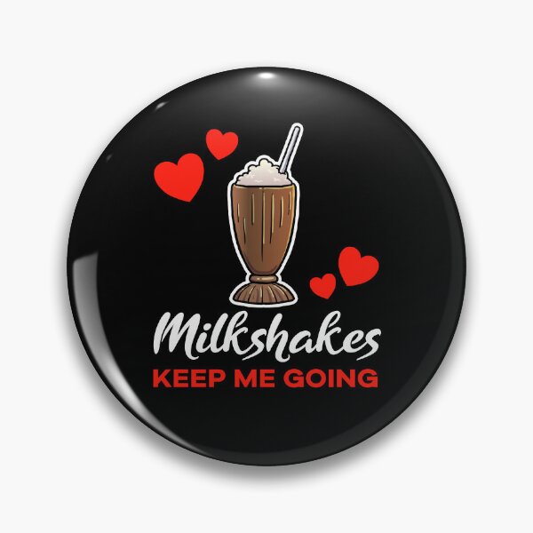 Item preview, Chocolate Milkshakes keep me going saying designed and sold by jonmlam.