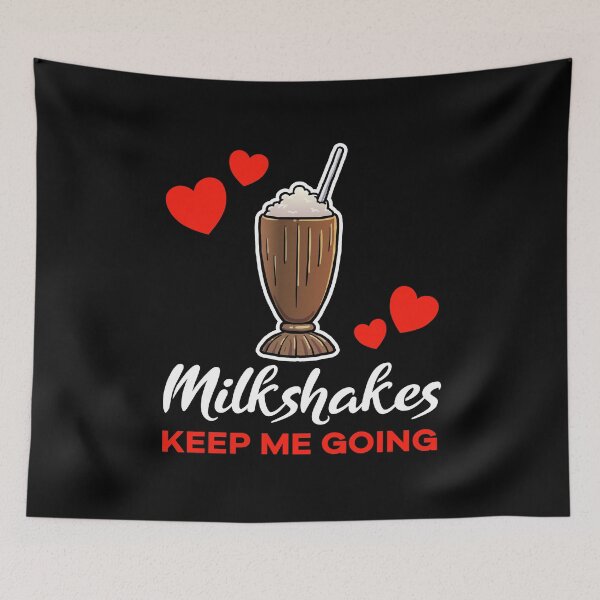 Item preview, Chocolate Milkshakes keep me going saying designed and sold by jonmlam.