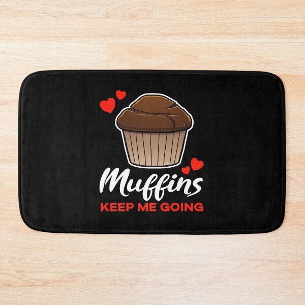 Item preview, Chocolate Muffins keep me going saying designed and sold by jonmlam.