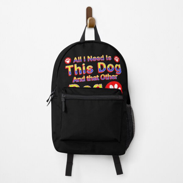 Item preview, All I need is this dog and this other dog. designed and sold by stopamoment.