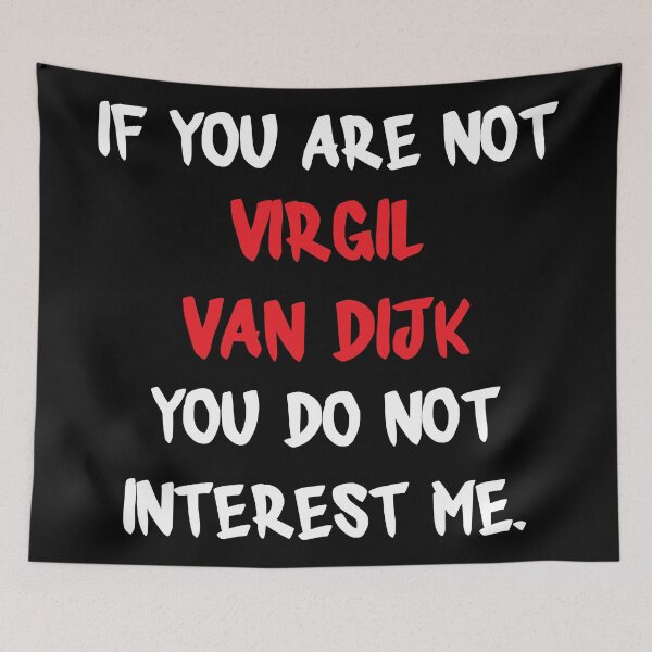 Item preview, Virgil van Dijk - If you are not designed and sold by 2Girls1Shirt.