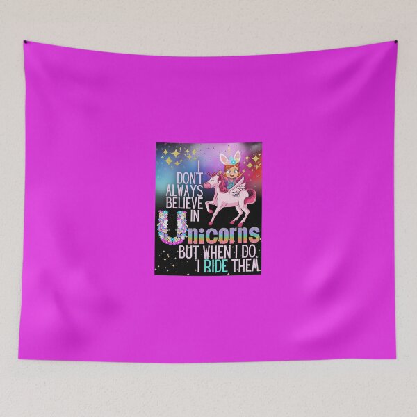 Item preview, I don't always believe in unicorns, but when I do I ride them designed and sold by LivingRoomZoo.
