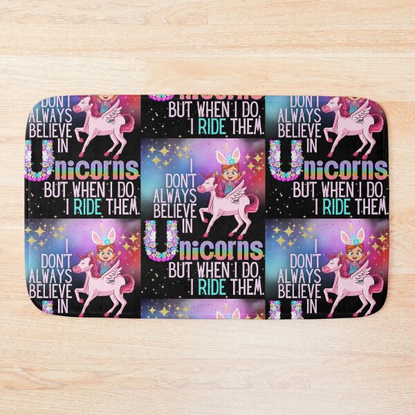 Item preview, I don't always believe in unicorns, but when I do I ride them designed and sold by LivingRoomZoo.