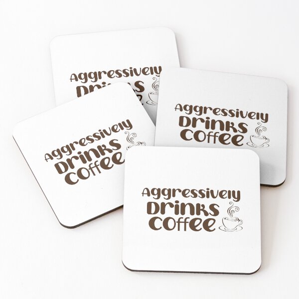 Item preview, Aggressively drinks Coffee designed and sold by Luckyart5.