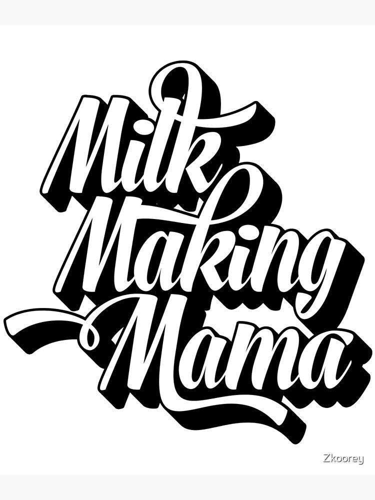 "Milk Making Mama Breast Milk Breast Feeding Mother Baby Gift for Super
