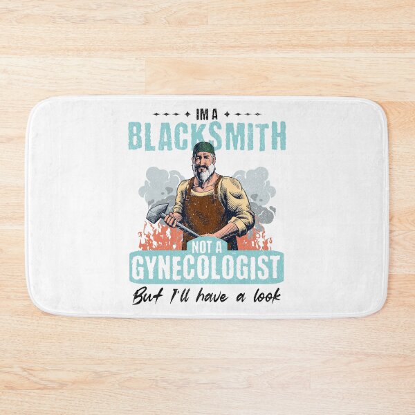 Item preview, I’m Not a Gynecologist But I’ll Take a Look - Blacksmith designed and sold by Studio Bankai.