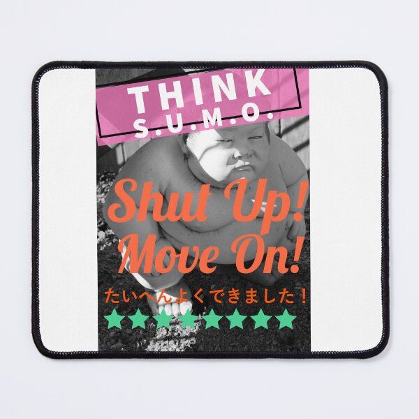 Item preview, Shut Up! Move On! designed and sold by BazzitoGrunt.