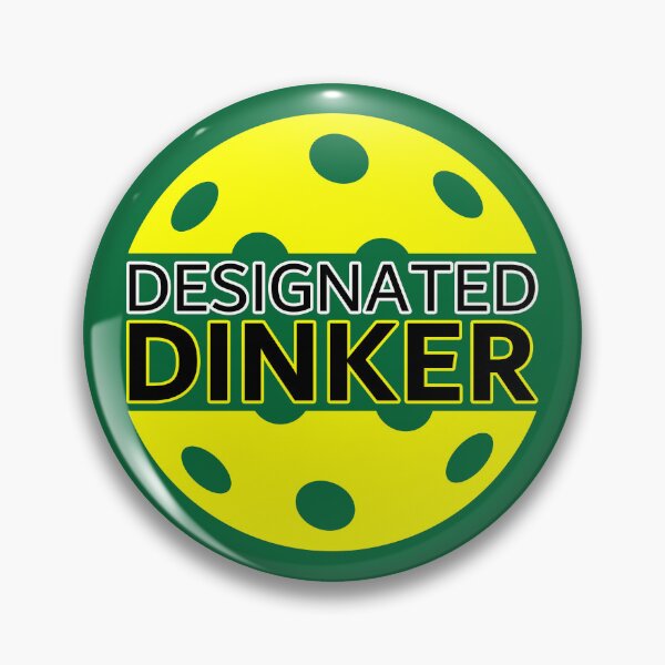 Item preview, Designated DINKer - Funny PICKLEBALL player humor - DINK responsibly - pickleball paddle - I LOVE PICKLEBALL designed and sold by originalsusie.