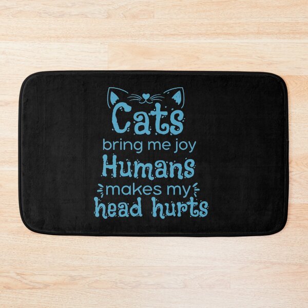 Item preview, Cats Bring Me Joy Humans Make My Head Hurt designed and sold by designerpriti.