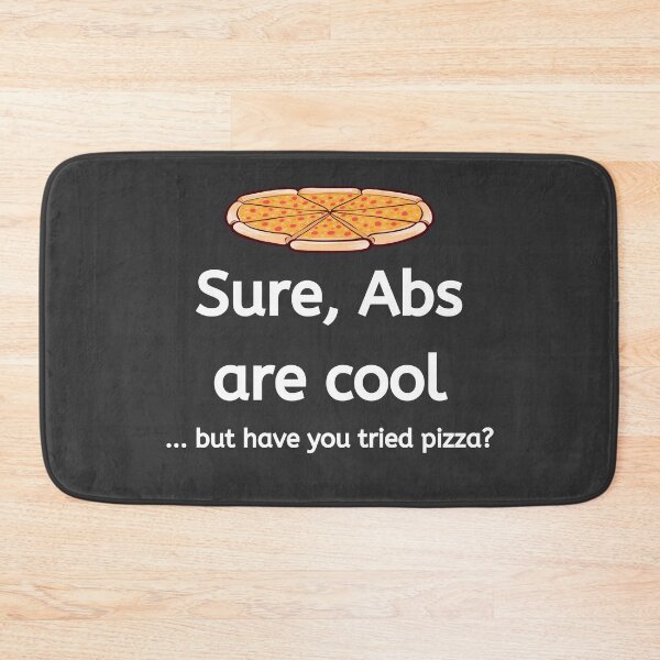 Item preview, Funny Foodie Design for Him or For Her - Abs are cool but have you tried pizza? designed and sold by Jamiecsmith1986.