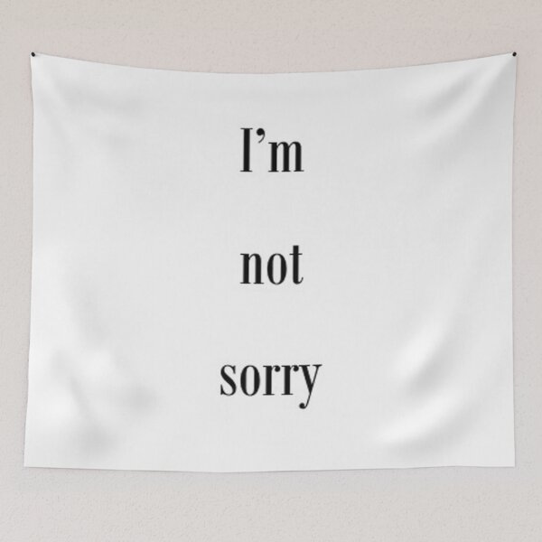 Item preview, I'm not sorry  designed and sold by safaalixox.