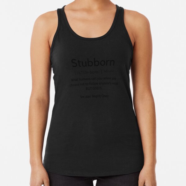 The true definition of Stubborn Poster for Sale by amarieg