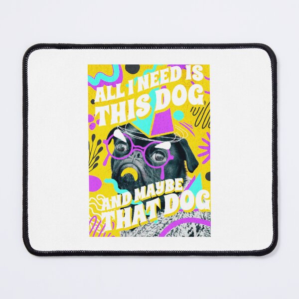 Item preview, all i need is this dog and that other dog designed and sold by PopPizzazz.