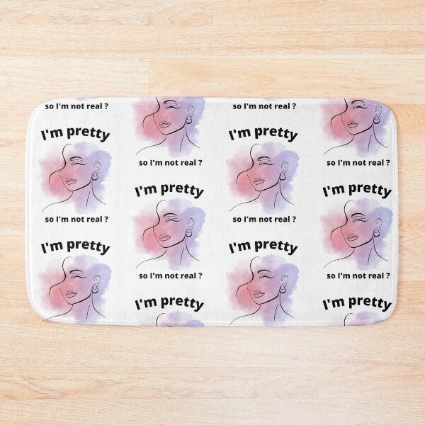 Item preview, I am pretty so I am not real ? designed and sold by Ball-and-Match.