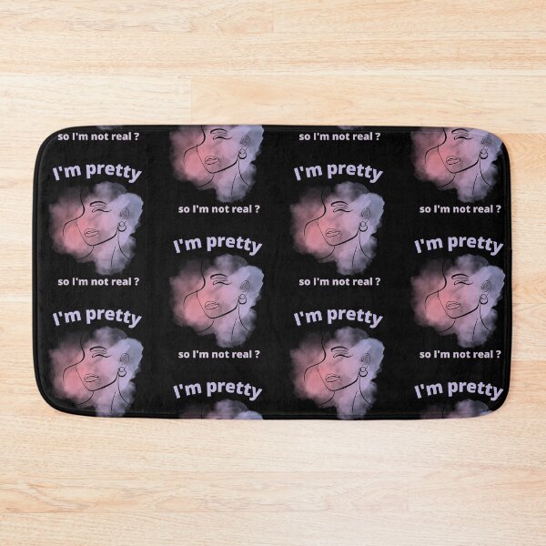 Item preview, I am pretty so I am not real ? designed and sold by Ball-and-Match.